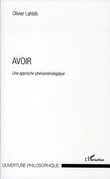Lahbib Olivier Avoir - Une Approche Phénoménologique