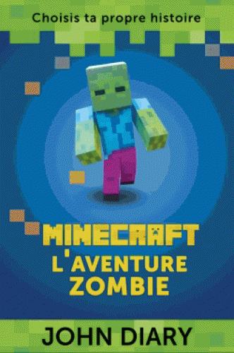 Minecraft - l'aventure zombie