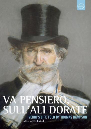 Va pensiero, sull'ali dorate : la vie de verdi vue par Thomas Hampson