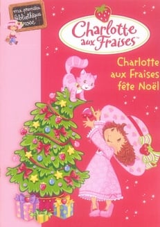 Charlotte aux Fraises Tome 6 : Charlotte aux fraises fête Noël