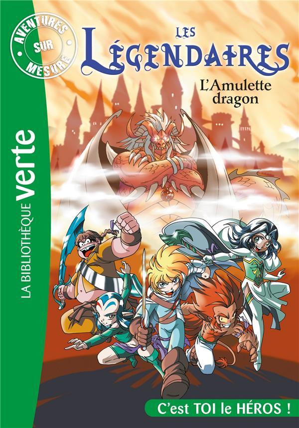 Les Légendaires : aventures sur mesure - l'amulette dragon