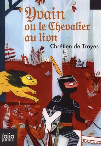 Yvain le chevalier au lion - extraits des  romans de la table ronde