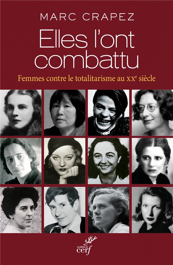 Marc Crapez Elles L'ont Combattu - Femmes Contre Le Totalitarisme Au Xxe Siècle