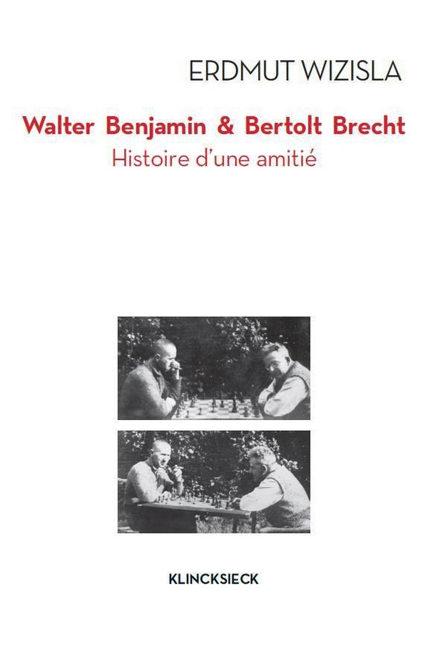 Wizisla Erdmut Walter Benjamin Et Bertolt Brecht - Histoire D'une Amitié