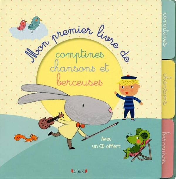 Mon premier livre de comptines, chansons, et berceuses