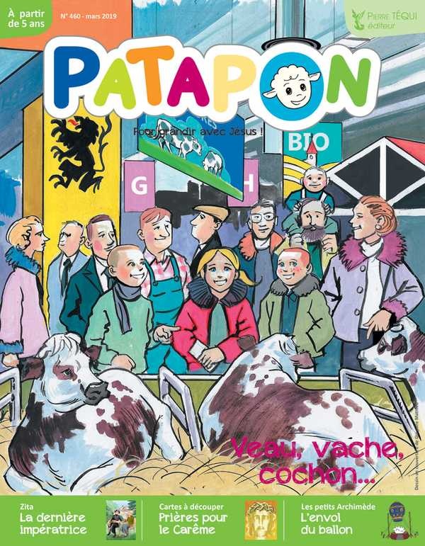 Patapon n.460 : mars 2019 - pour grandir avec Jésus ! veau, vache, cochon...