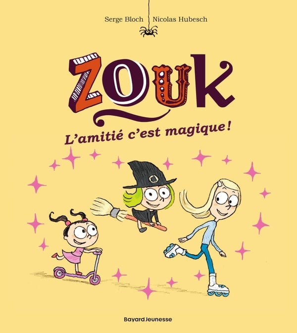 Zouk Tome 10 : l'amitié, c'est magique !