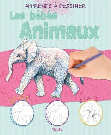 Apprends a dessiner/les bebes animaux