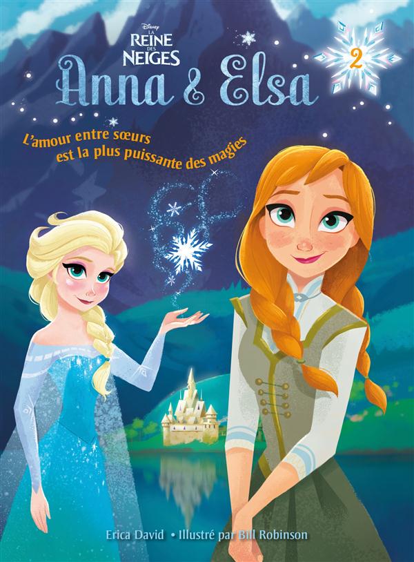 La Reine des Neiges - Anna & Elsa Tome 2 : souvenirs de magie