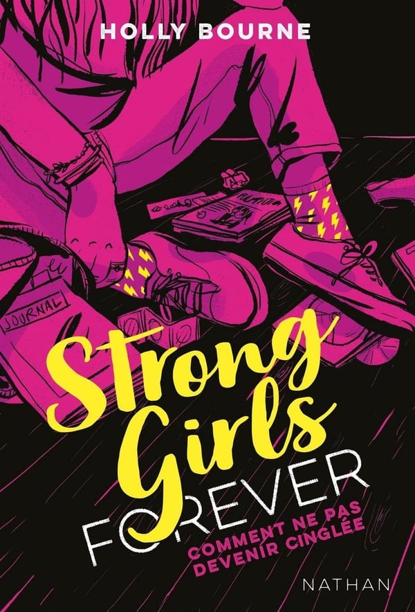 Strong girls forever Tome 1 : comment ne pas devenir cinglée