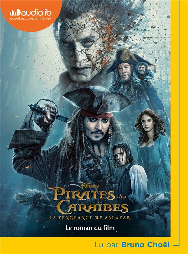 Pirates des caraïbes 5 - la vengeance de salazar - le roman du film