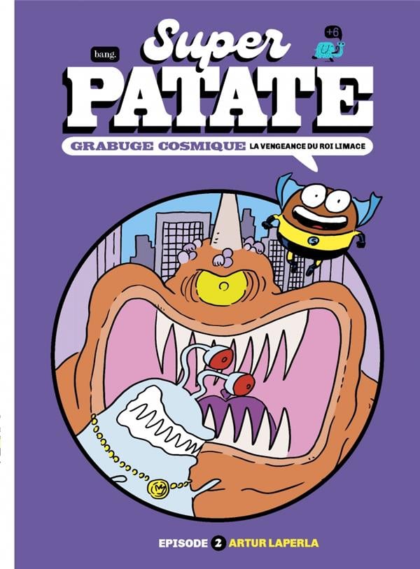 Super Patate Tome 12 : Grabuge cosmique épisode 2 : le retour du Roi Limace