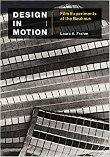 Design in Motion - Laura A Frahm - MIT Press Ltd - Livre en Anglais - Paperback