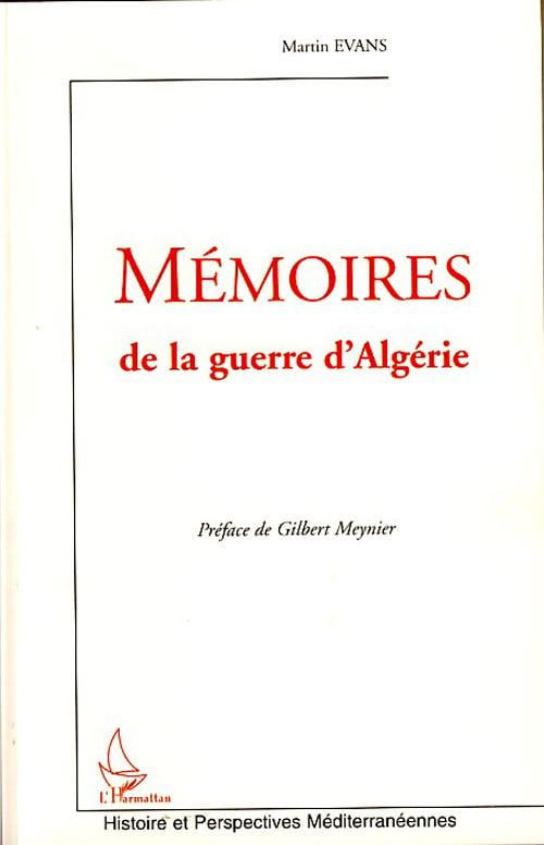 Evans Martin Mémoires De La Guerre D'algérie