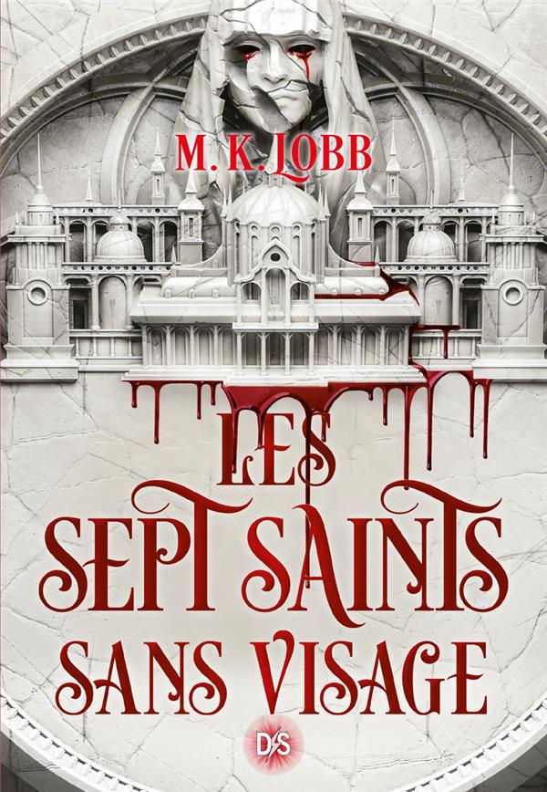 Les sept saints sans visage Tome 1