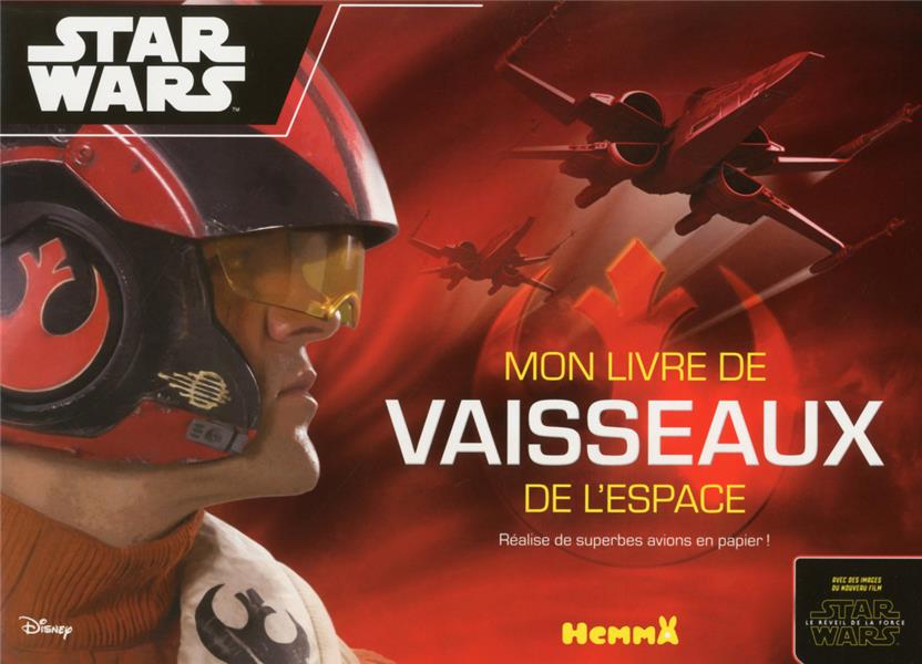 Disney - Star Wars - voyage vers l'épisode VII - mon livre de vaisseaux de l'espace