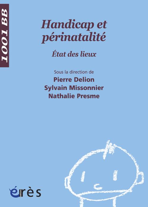 Pierre Delion Handicap Et Périnatalité - Etat Des Lieux