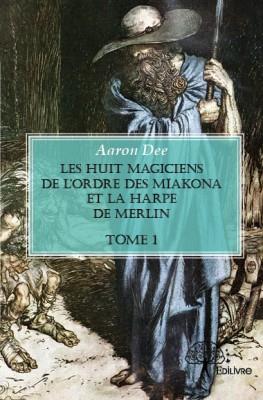 Les huit magiciens de l'ordre des miakona et la harpe de merlin