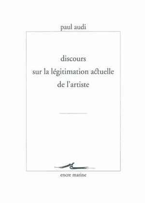 Audi Paul Discours Sur La Légitimation Actuelle De L'artiste