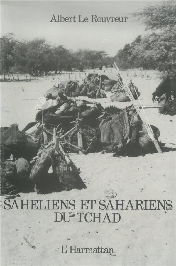 Le Rouvreur Albert Sahéliens Et Sahariens Du Tchad