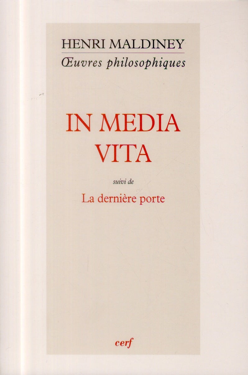 Maldiney Henri In Media Vita - Suivi De La Dernière Porte