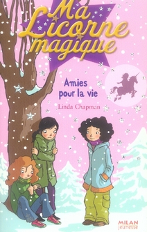 Ma licorne magique Tome 7 : amies pour la vie