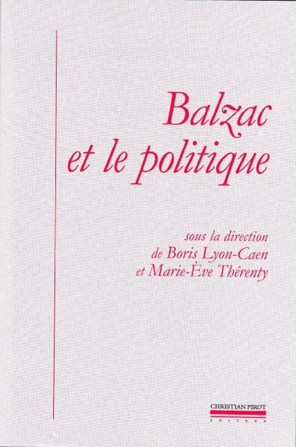 Marie-Eve Thérenty Balzac Et Le Politique