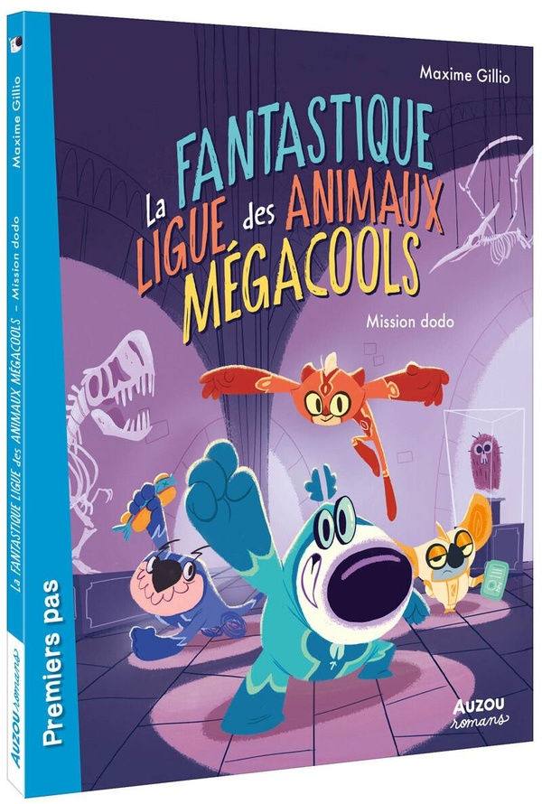 La fantastique ligue des animaux mégacools Tome 1 : mission dodo