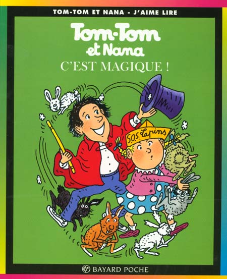 Tom-Tom et Nana Tome 21 : c'est magique !