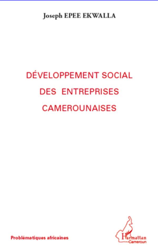 Epee Ekwalla Joseph Développement Social Des Entreprises Camerounaises