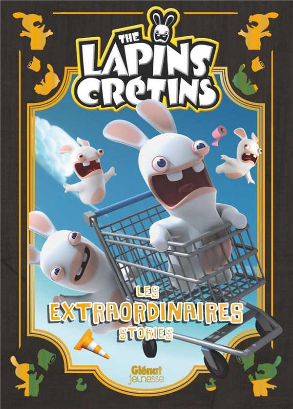 The Lapins Crétins : les extraordinaires stories t.1