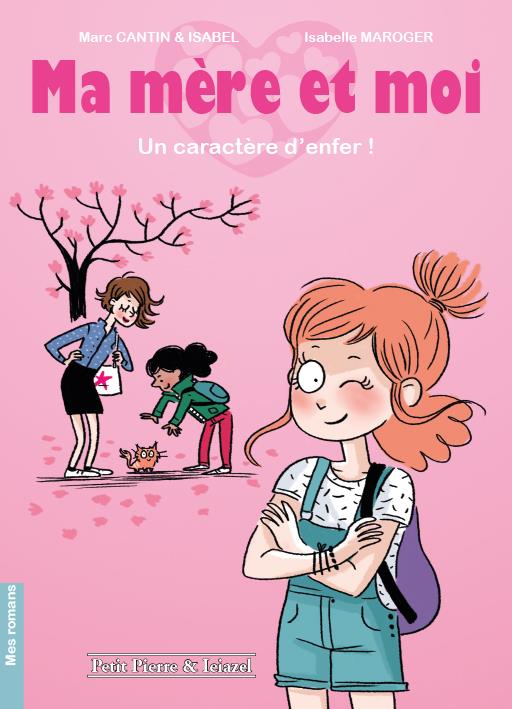 Ma mère et moi Tome 1 : un caractère d'enfer !