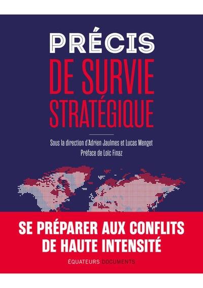 Précis survie stratégique : se préparer aux conflits de haute intensité
