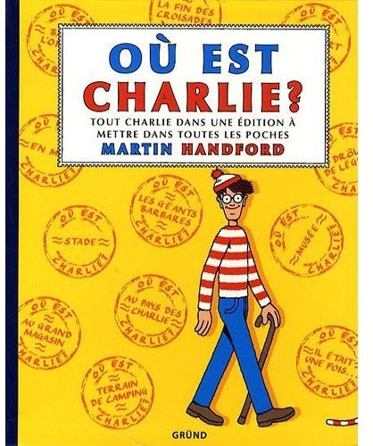 Où est Charlie ? : tout Charlie dans une édition à mettre dans toutes les poches