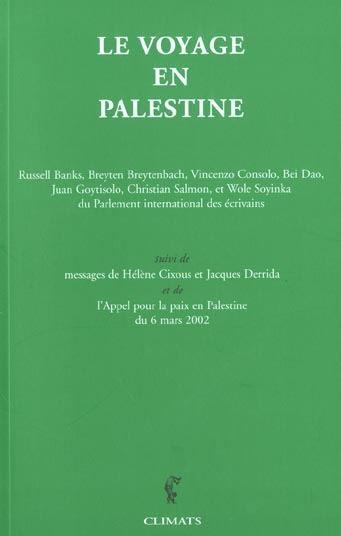 Collectif Null Le Voyage En Palestine De La Délégation Du Parlement International Des Écrivains En Réponse À Un Appel De Mahmoud Darwish Suivi De L'appel Pour La Paix En Palestin Du 6 Mars 2002