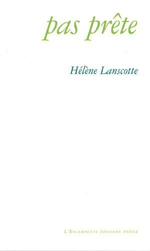 Lanscotte Hélène Pas Prête
