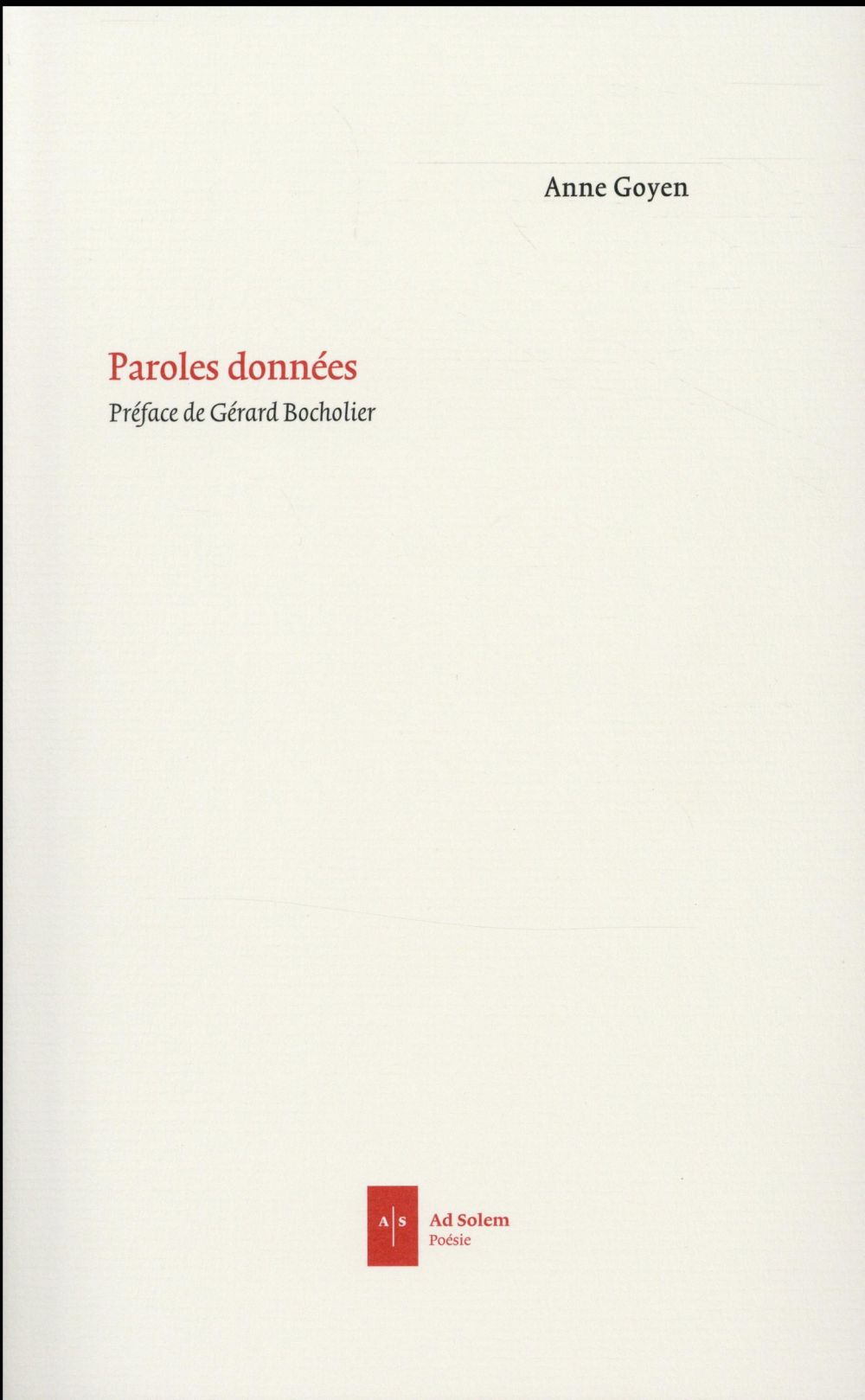 Paroles donnes - Anne Goyen - Ad Solem - broch - Posie