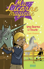 Ma licorne magique Tome 10 : une licorne à l'écurie