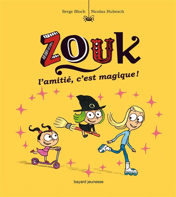 Zouk Tome 10 : l'amitié, c'est magique !