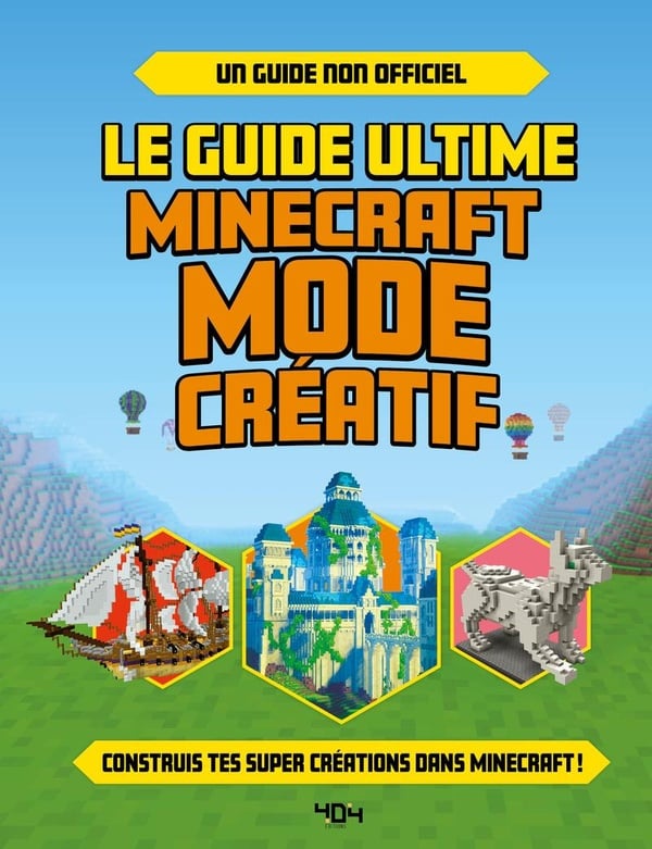 Le guide ultime Minecraft : mode créatif