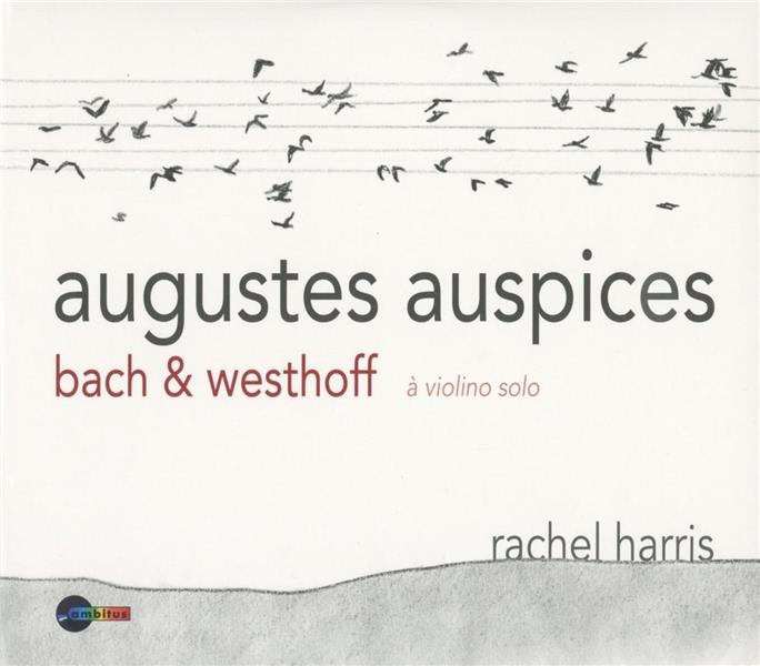 Bach & Westhoff : à violino solo - Augustes auspices