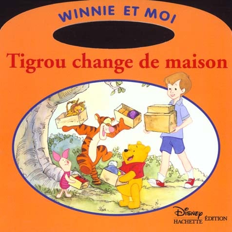 Winnie et moi - tigrou change de maison