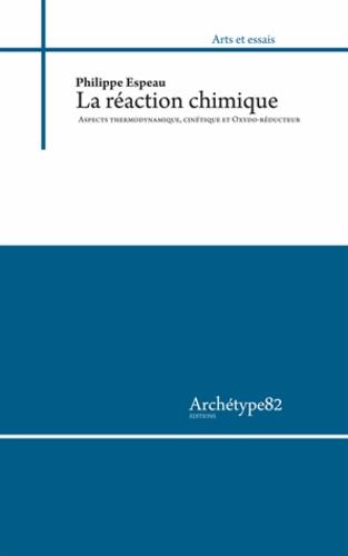 Espau Philippe Réaction Chimique