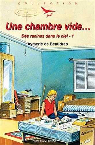 Des racines dans le ciel Tome 1 - une chambre vide...