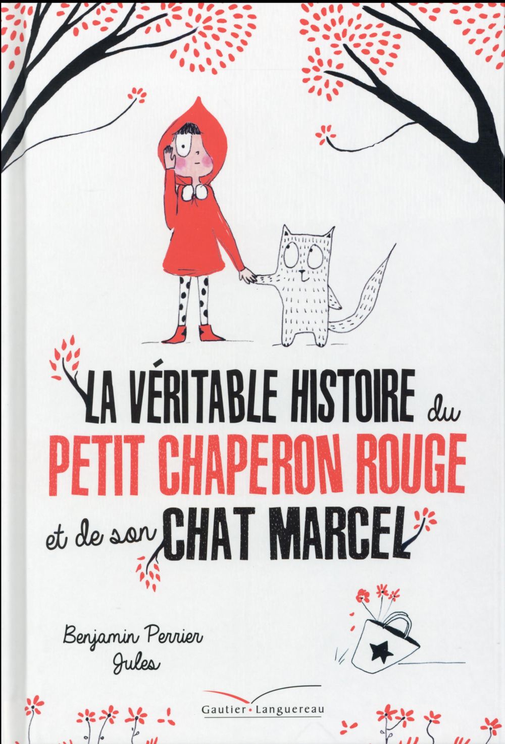 La véritable histoire du petit chaperon rouge et de son chat marcel