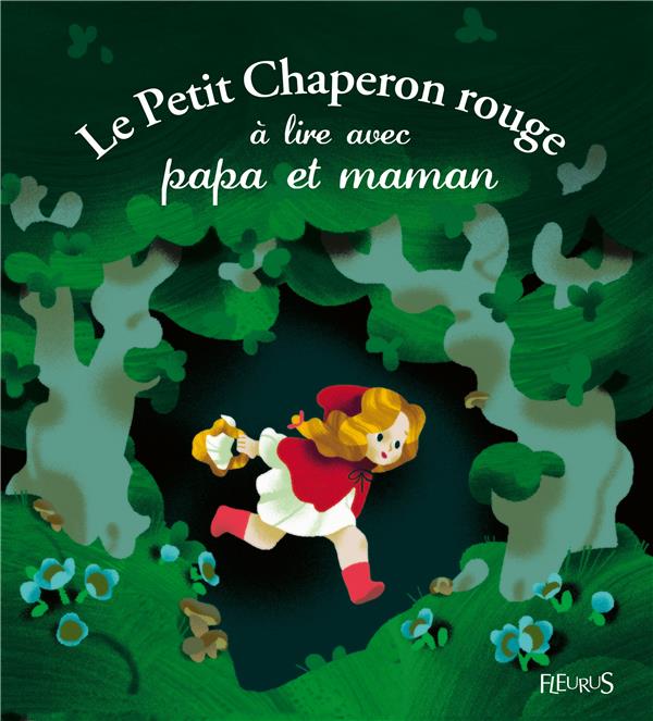 Le Petit Chaperon Rouge à lire avec papa et maman