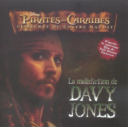 Pirates des caraïbes 2 - le secret du coffre maudit - la malédiction de davy jones