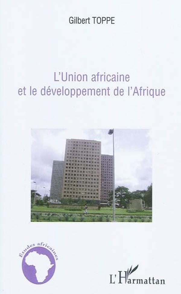Toppé Gilbert L'union Africaine Et Le Développement De L'afrique