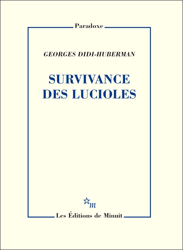 Georges Didi-Huberman Survivance Des Lucioles