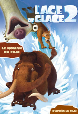 L'age de glace 2 - le roman du film